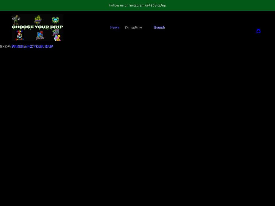 420bigdrip.com shopify website screenshot