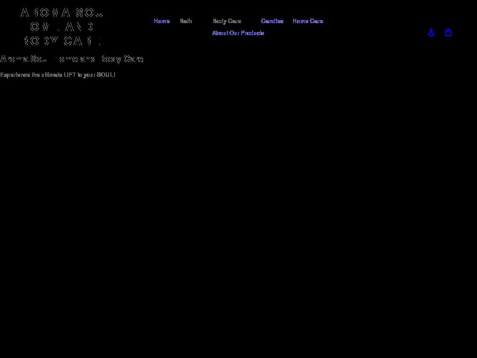 aromasoulhomeandbodycare.com shopify website screenshot