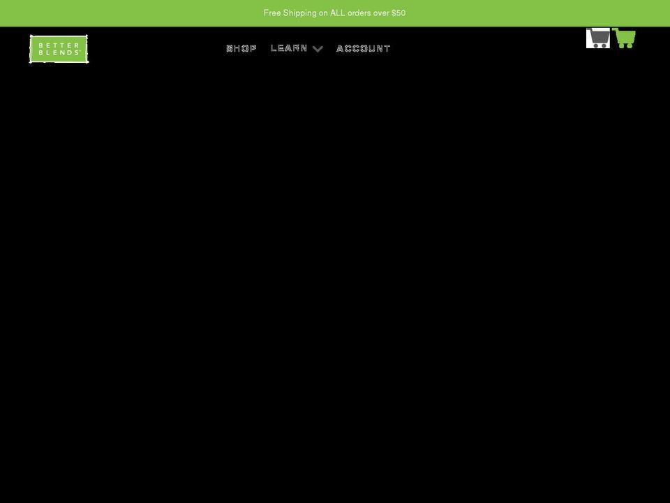 betterblends.com shopify website screenshot