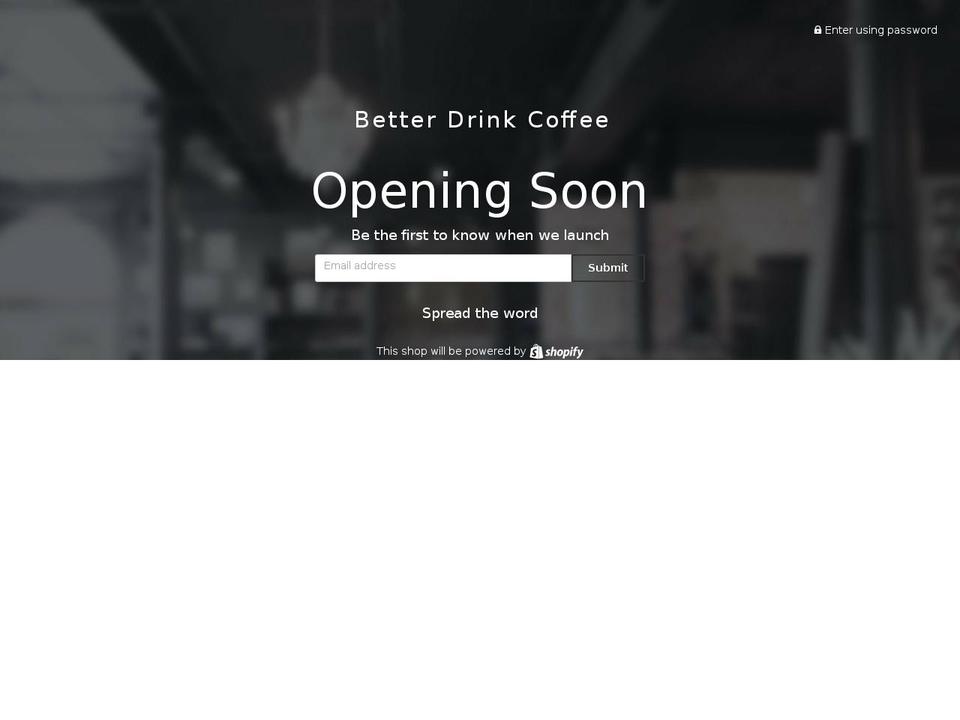 konversion-theme Shopify theme site example betterdrinkcoffee.com