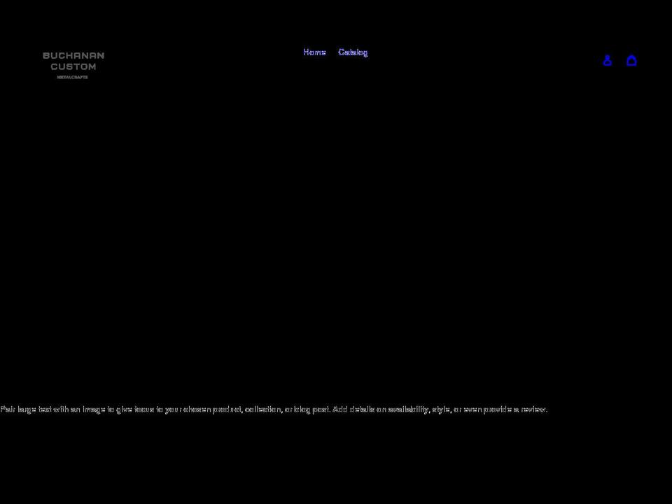 buchanancustommetalcrafts.com shopify website screenshot