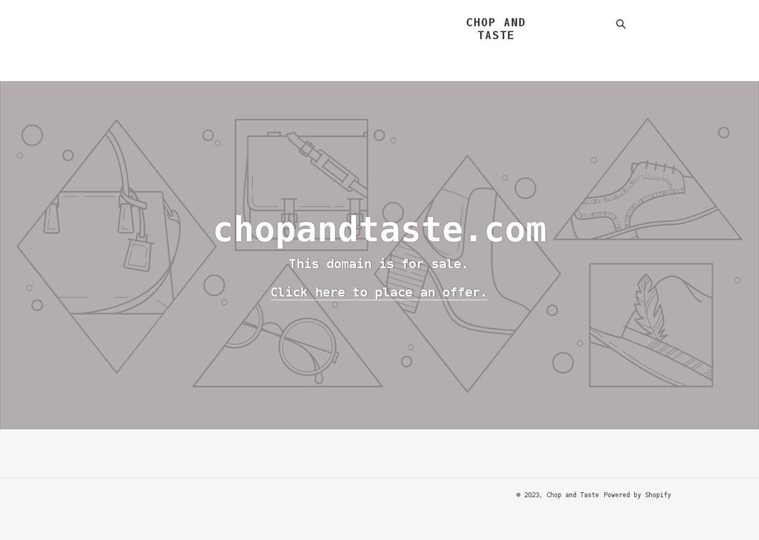 chopandtaste.com shopify website screenshot