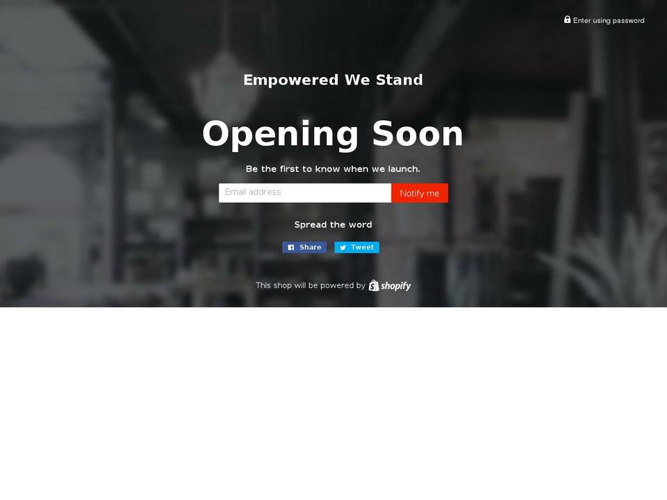empoweredwestand.com — Shopify storefront screenshot