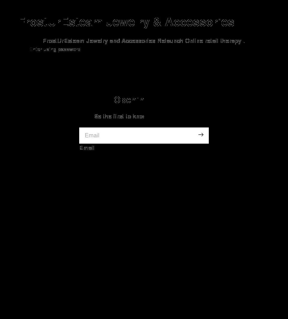frostyouresteam-jewelry-accessories.myshopify.com shopify website screenshot