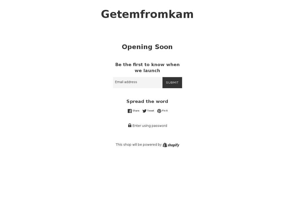 getemfromkam.com shopify website screenshot