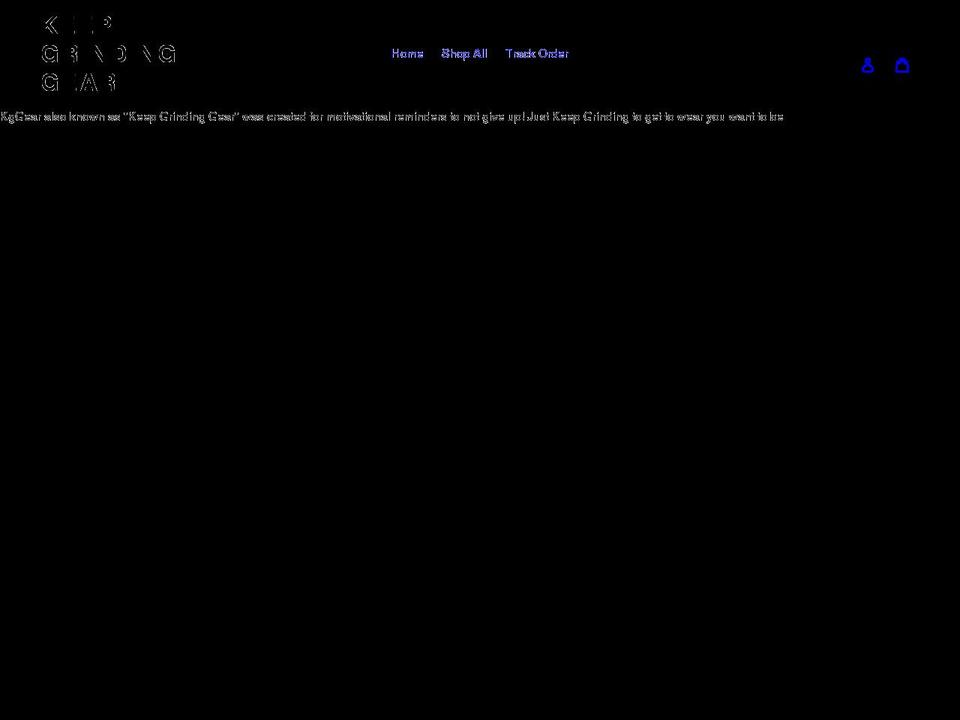 keepgrindinggear.com shopify website screenshot