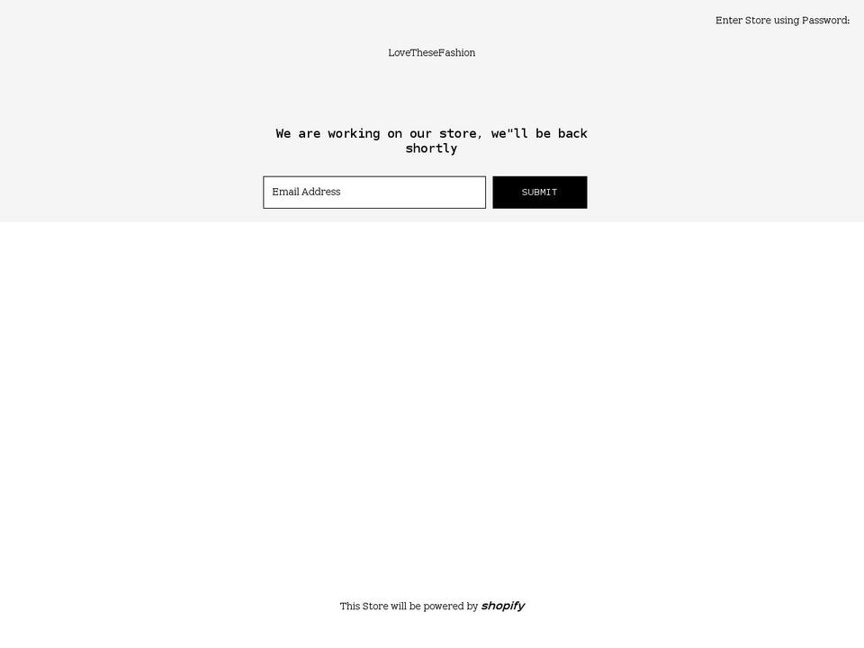 lovethesefashion.com — Shopify storefront screenshot