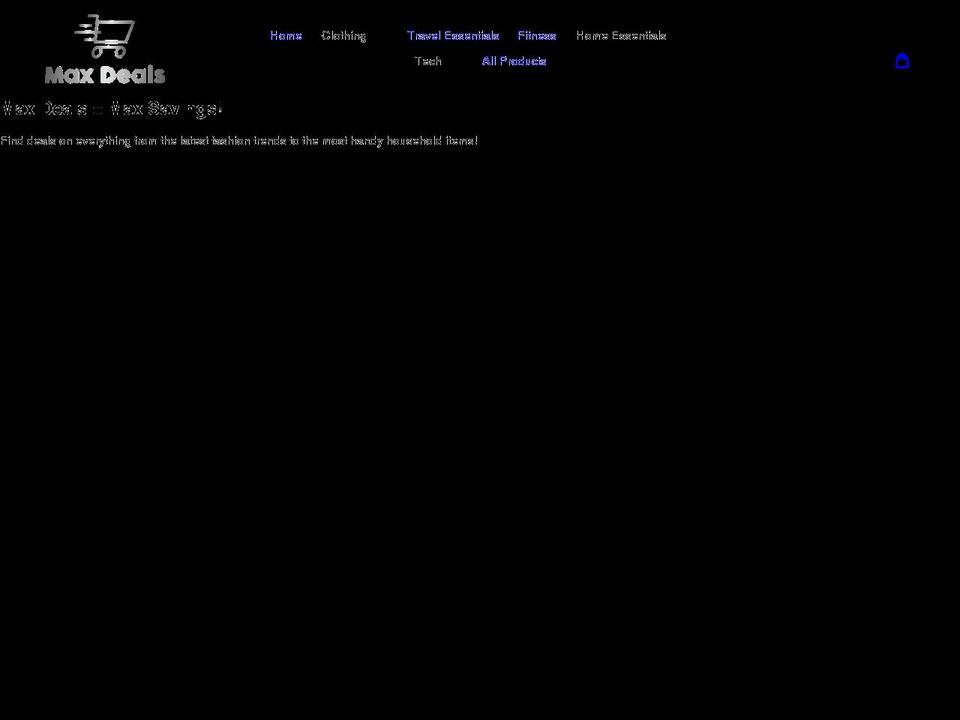 maxdealsshop.com shopify website screenshot