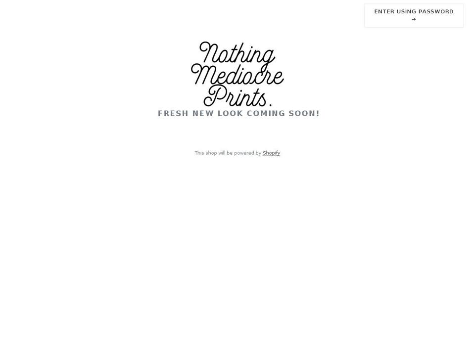 nothingmediocre.com — Shopify storefront screenshot