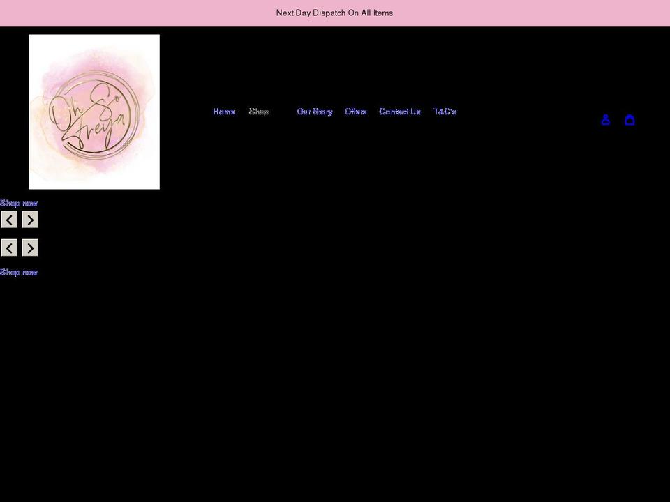 ohsofreya.co.uk shopify website screenshot
