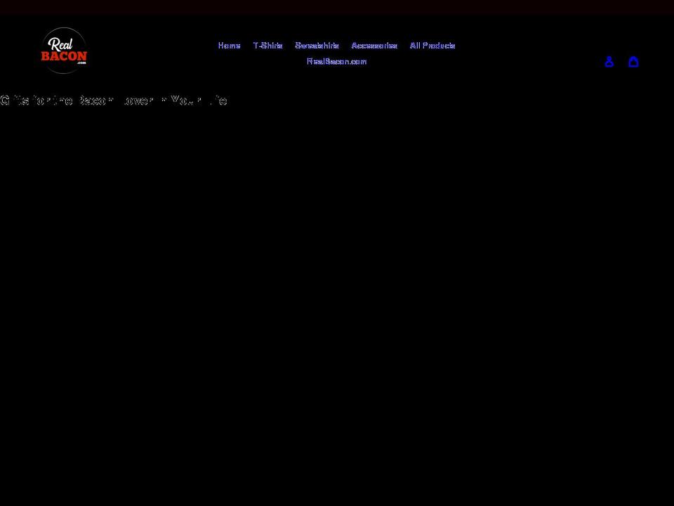 realbacon.myshopify.com shopify website screenshot