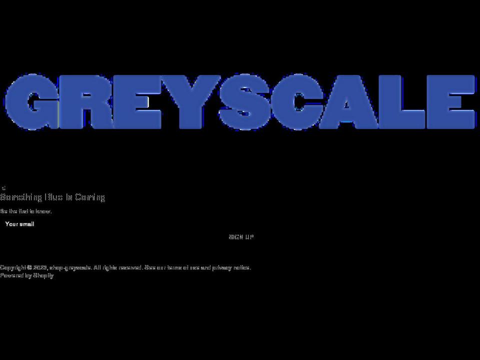 shopgreyscale.com shopify website screenshot