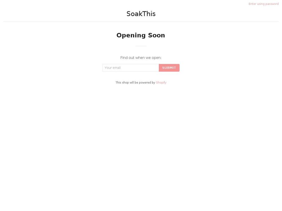 Website final Shopify theme site example soakthis.com