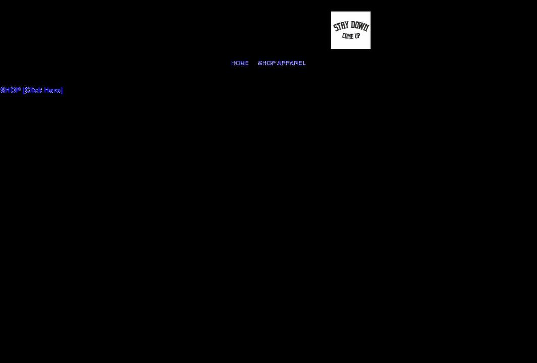 staydowncomeup.com shopify website screenshot