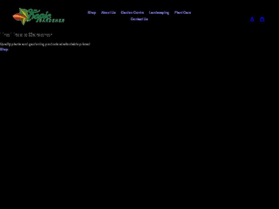 thetropicgardener.com.au shopify website screenshot