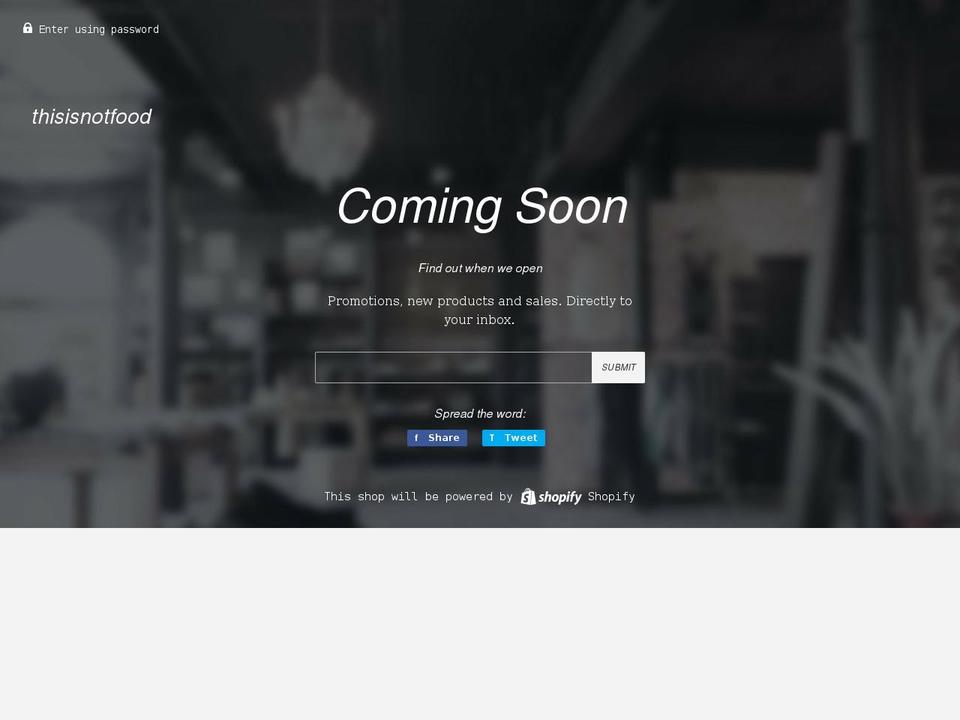 thisisnotfood.myshopify.com shopify website screenshot