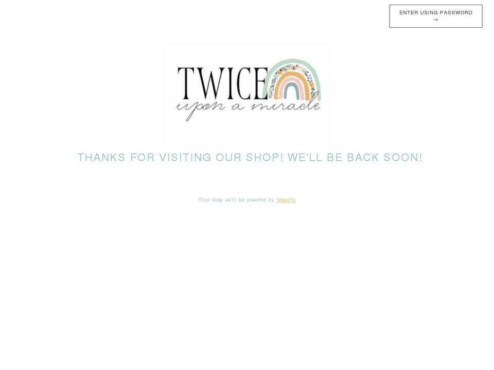 twiceuponamiracle.com shopify website screenshot