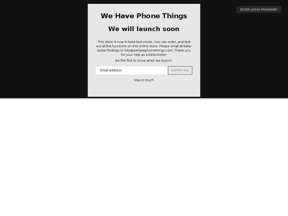 wehavephonethings.com shopify website screenshot